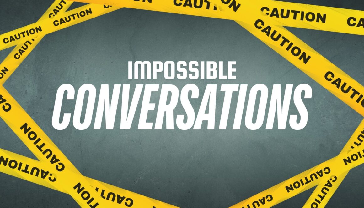 Impossible Conversations